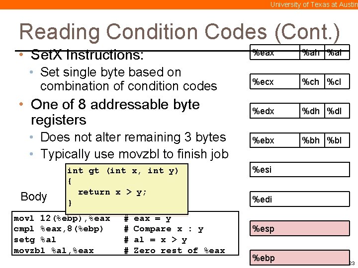 University of Texas at Austin Reading Condition Codes (Cont. ) • Set. X Instructions: