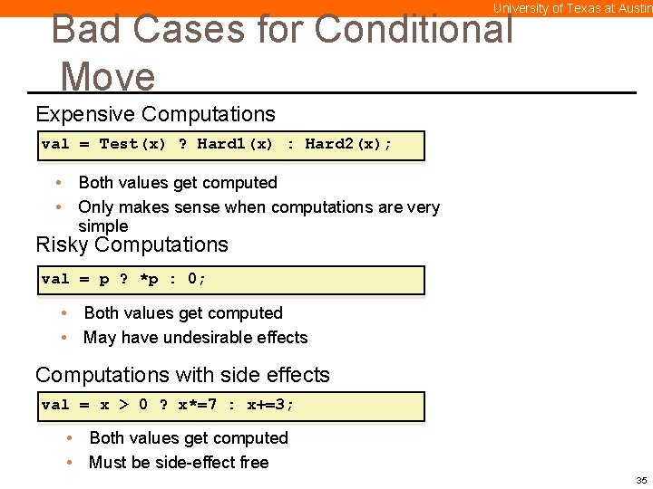 University of Texas at Austin Bad Cases for Conditional Move Expensive Computations val =