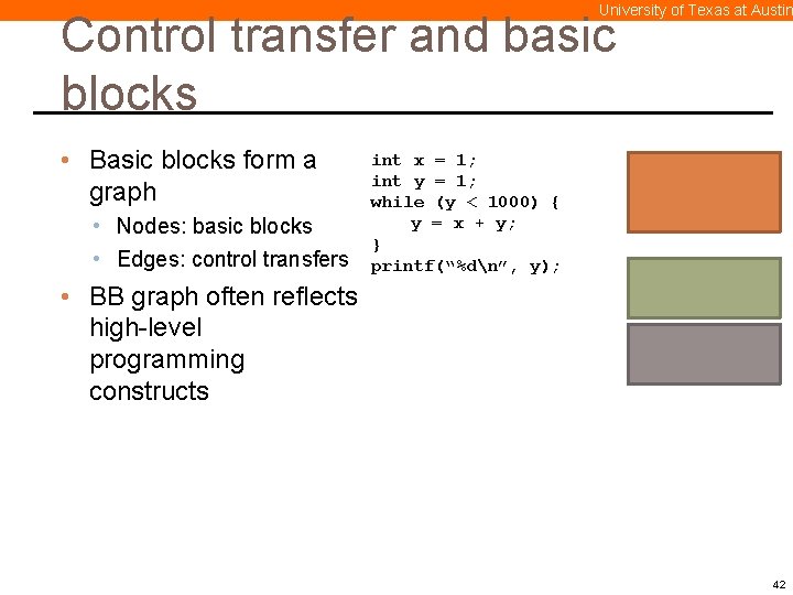 University of Texas at Austin Control transfer and basic blocks • Basic blocks form