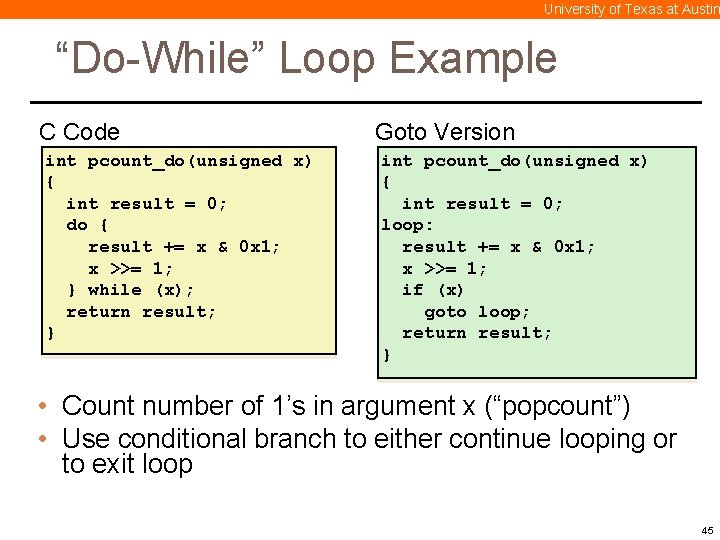 University of Texas at Austin “Do-While” Loop Example C Code int pcount_do(unsigned x) {