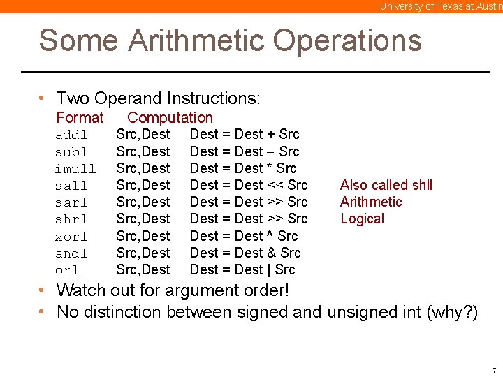 University of Texas at Austin Some Arithmetic Operations • Two Operand Instructions: Format addl