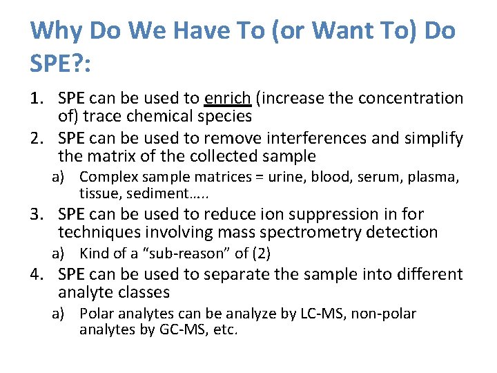 Why Do We Have To (or Want To) Do SPE? : 1. SPE can Why Do We Have To (or Want To) Do SPE? : 1. SPE can