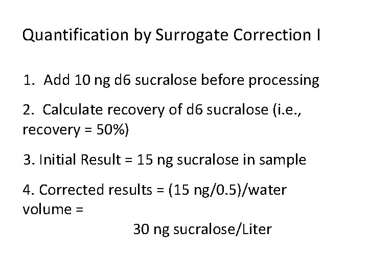 Quantification by Surrogate Correction I How. Add do we we are analyzing that 1. Quantification by Surrogate Correction I How. Add do we we are analyzing that 1.