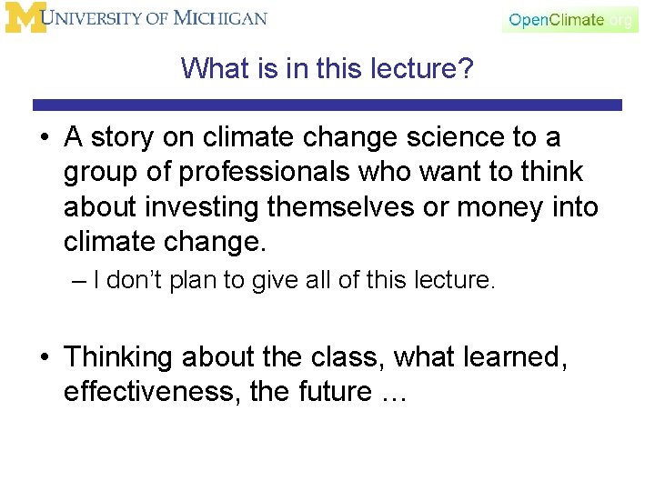What is in this lecture? • A story on climate change science to a