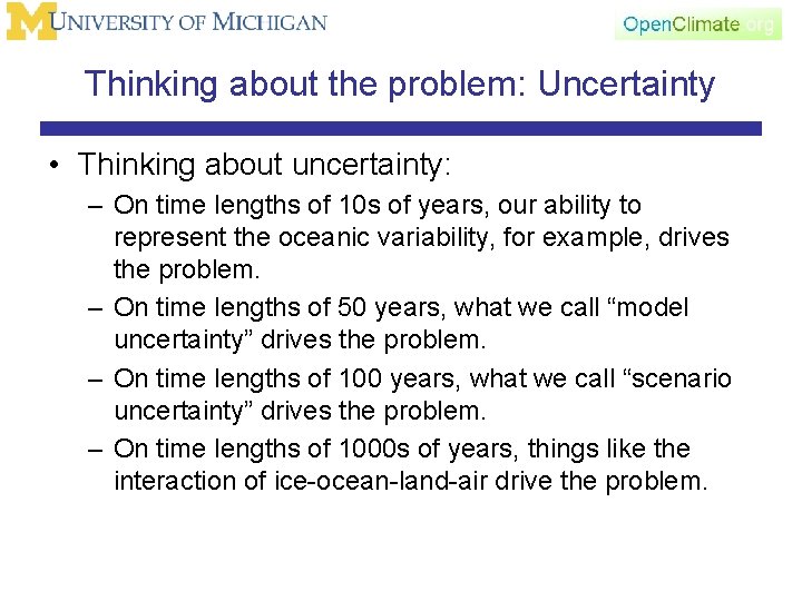 Thinking about the problem: Uncertainty • Thinking about uncertainty: – On time lengths of