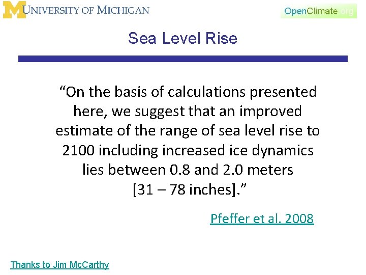 Sea Level Rise “On the basis of calculations presented here, we suggest that an