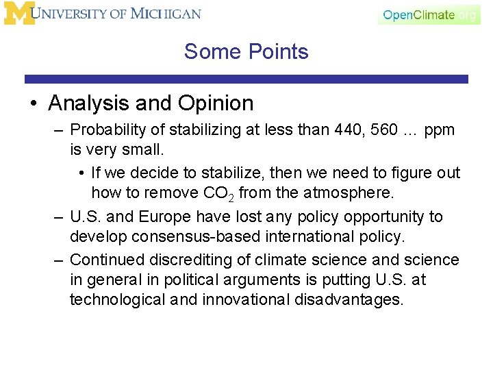 Some Points • Analysis and Opinion – Probability of stabilizing at less than 440,