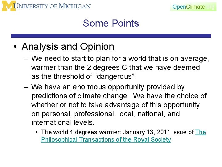 Some Points • Analysis and Opinion – We need to start to plan for