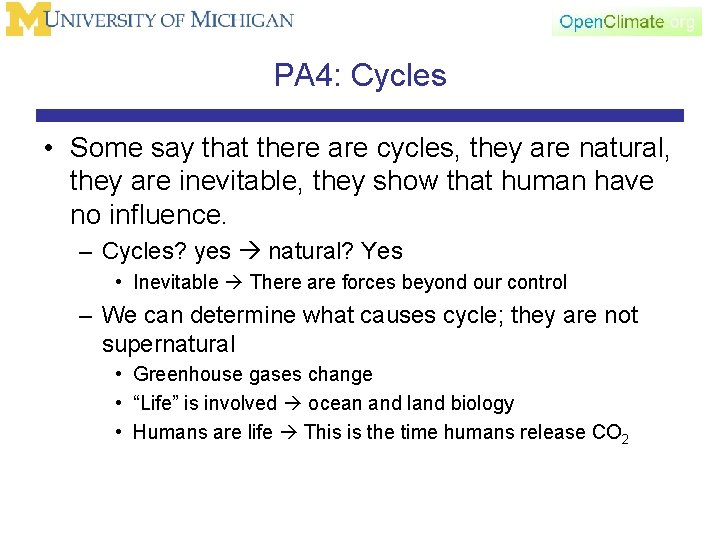 PA 4: Cycles • Some say that there are cycles, they are natural, they