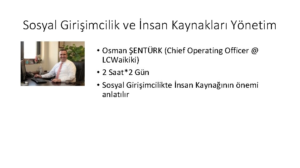 Sosyal Girişimcilik ve İnsan Kaynakları Yönetim • Osman ŞENTÜRK (Chief Operating Officer @ LCWaikiki)