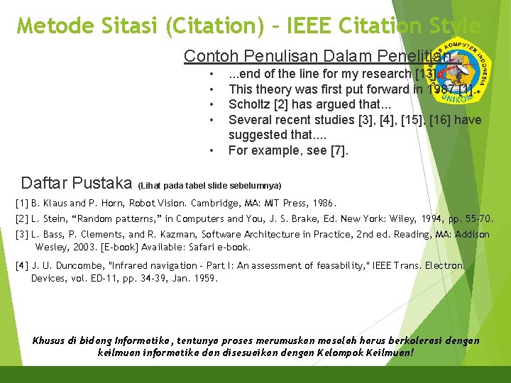 Metode Sitasi (Citation) – IEEE Citation Style Contoh Penulisan Dalam Penelitian : • •