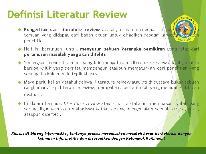 Definisi Literatur Review Pengertian dari literature review adalah, uraian mengenai sebuah teori, atau temuan