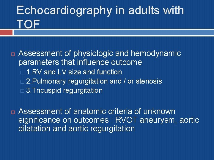 Echocardiography in adults with TOF Assessment of physiologic and hemodynamic parameters that influence outcome