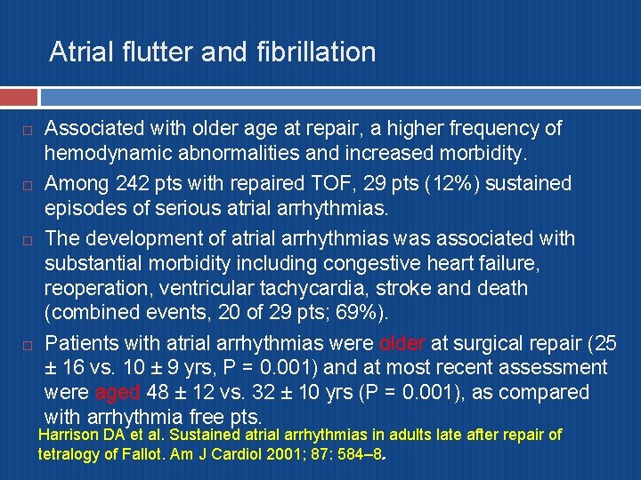 Atrial flutter and fibrillation Associated with older age at repair, a higher frequency of