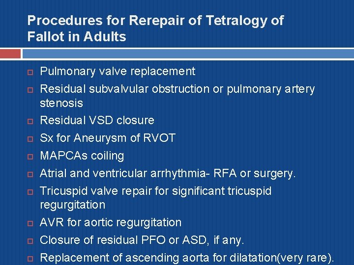 Procedures for Rerepair of Tetralogy of Fallot in Adults Pulmonary valve replacement Residual subvalvular