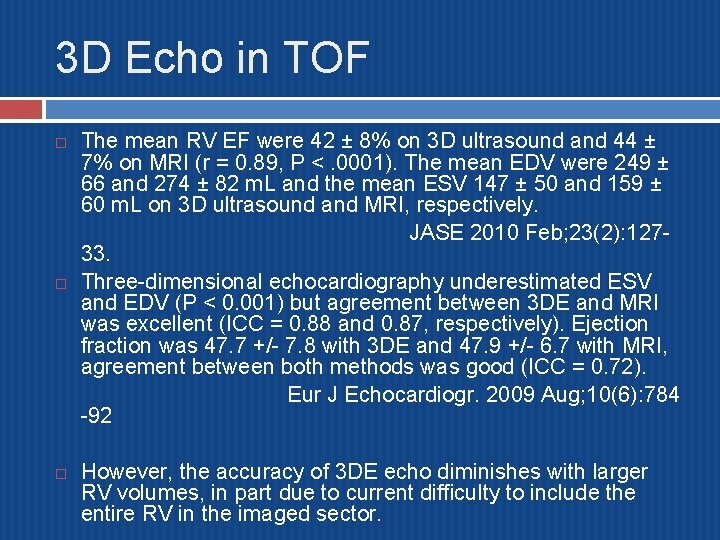 3 D Echo in TOF The mean RV EF were 42 ± 8% on