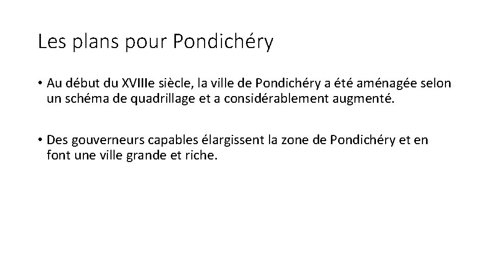 Les plans pour Pondichéry • Au début du XVIIIe siècle, la ville de Pondichéry