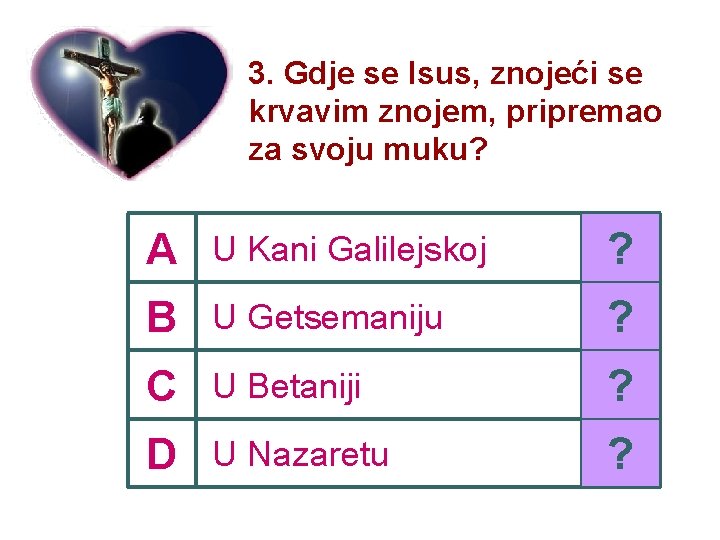 3. Gdje se Isus, znojeći se krvavim znojem, pripremao za svoju muku? A U