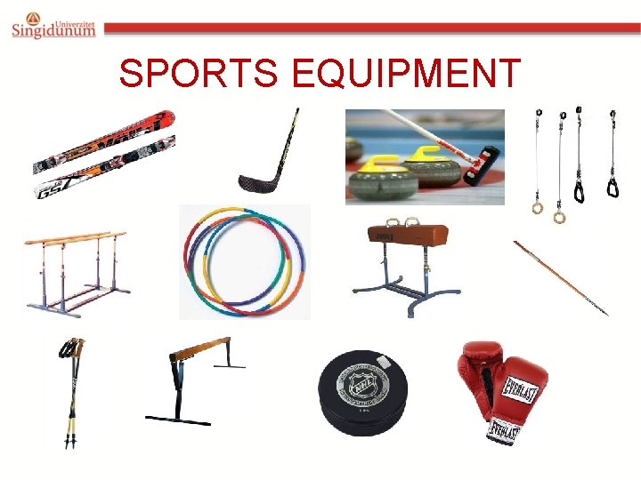 SPORTS EQUIPMENT 