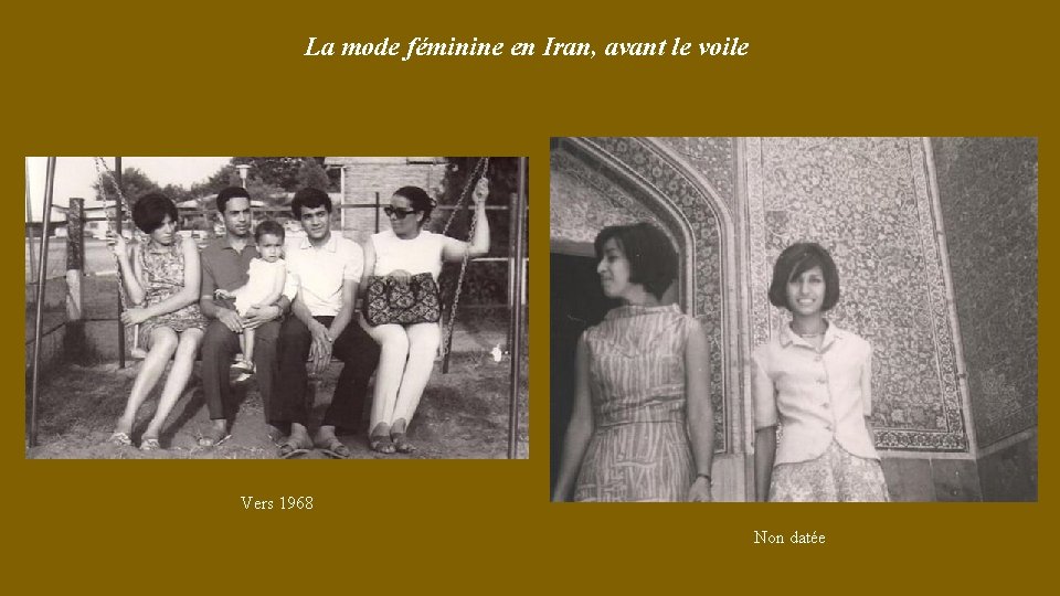 La mode féminine en Iran, avant le voile Vers 1968 Non datée 