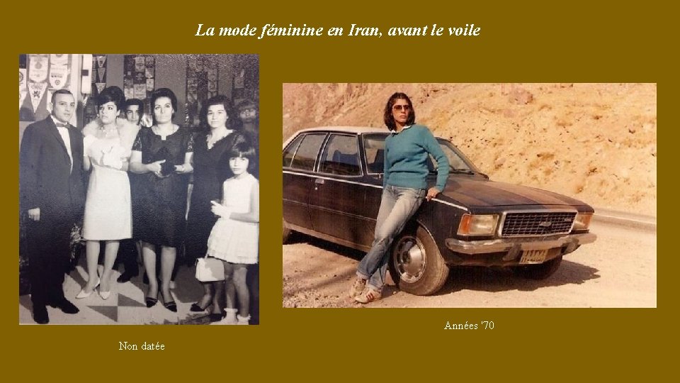 La mode féminine en Iran, avant le voile Années '70 Non datée 