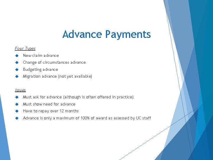 Advance Payments Four Types New claim advance Change of circumstances advance Budgeting advance Migration