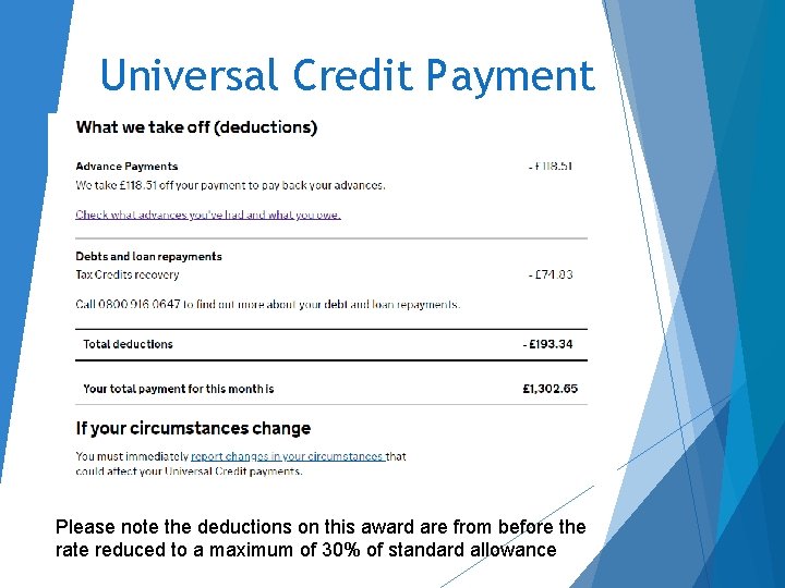 Universal Credit Payment Please note the deductions on this award are from before the