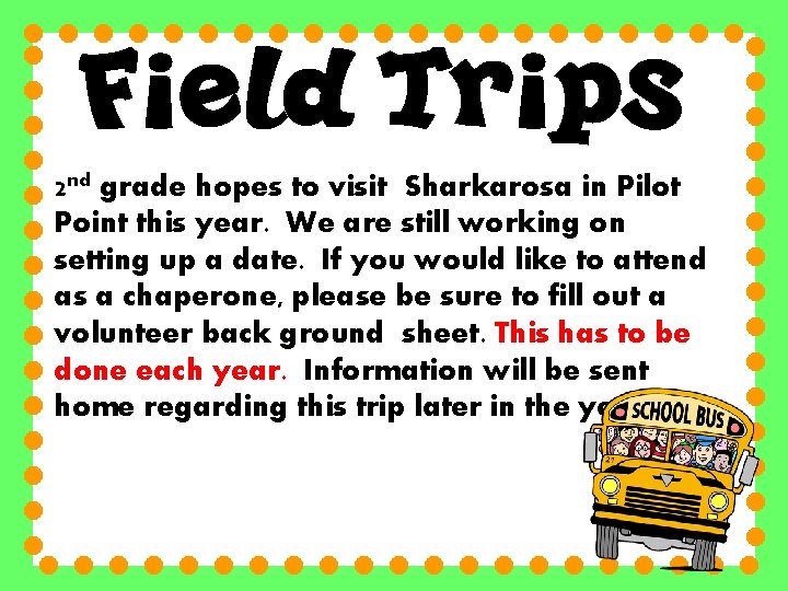 2 nd grade hopes to visit Sharkarosa in Pilot Point this year. We are