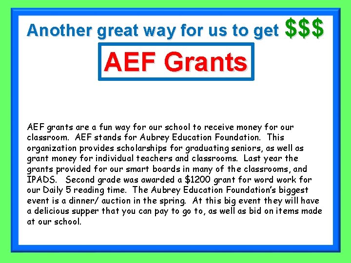 Another great way for us to get $$$ AEF Grants AEF grants are a