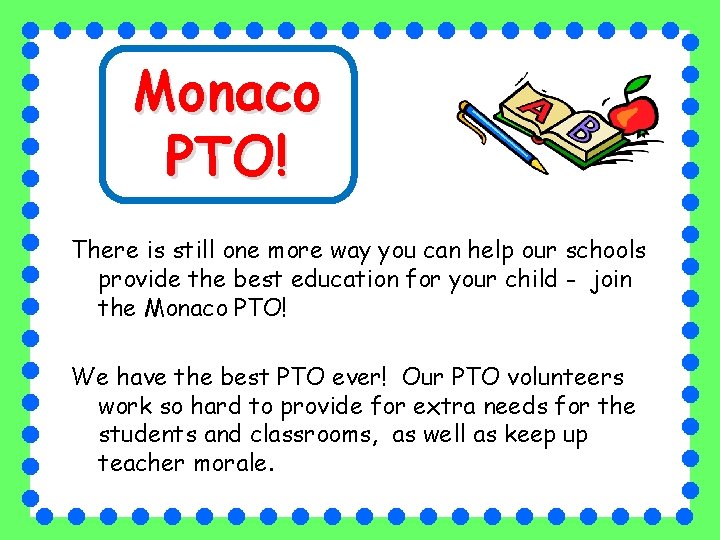 Monaco PTO! There is still one more way you can help our schools provide