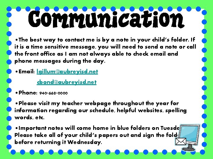  • The best way to contact me is by a note in your