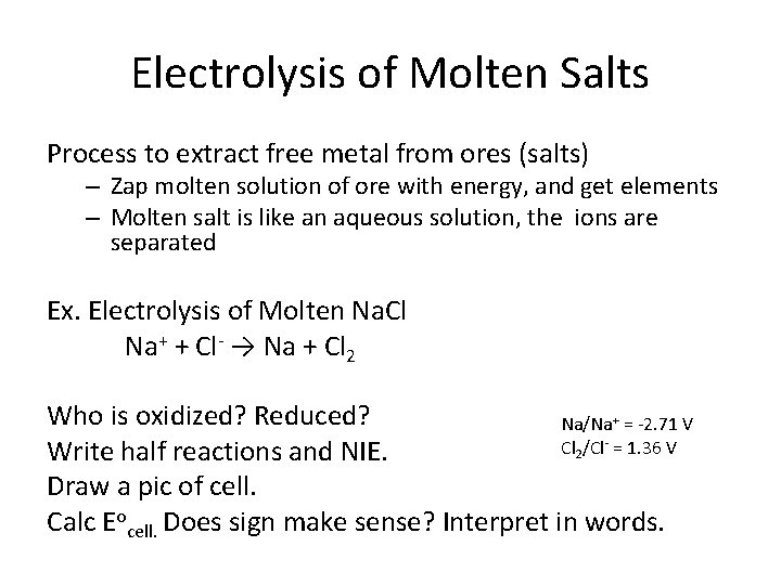 Electrolysis of Molten Salts Process to extract free metal from ores (salts) – Zap