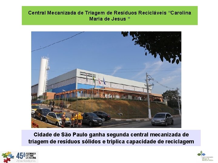 Central Mecanizada de Triagem de Resíduos Recicláveis “Carolina Maria de Jesus “ Cidade de