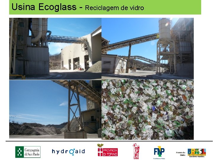 Usina Ecoglass - Reciclagem de vidro 