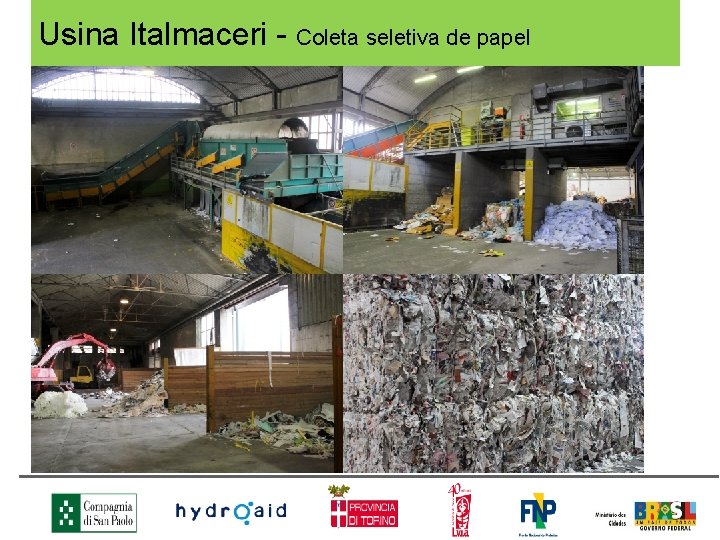 Usina Italmaceri - Coleta seletiva de papel 