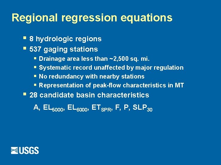 Regional regression equations § 8 hydrologic regions § 537 gaging stations § Drainage area