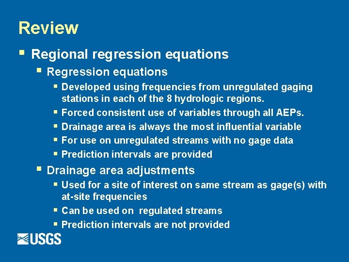 Review § Regional regression equations § Regression equations § Developed using frequencies from unregulated