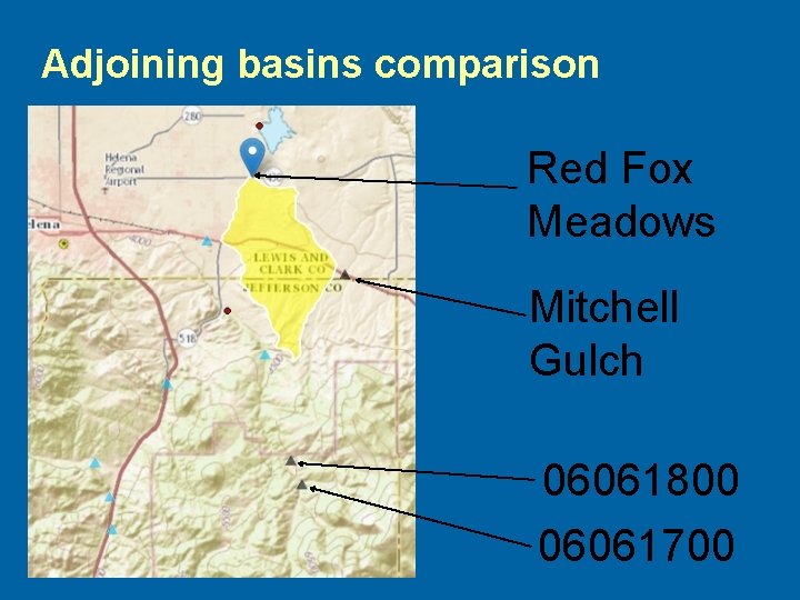 Adjoining basins comparison Red Fox Meadows Mitchell Gulch 06061800 06061700 