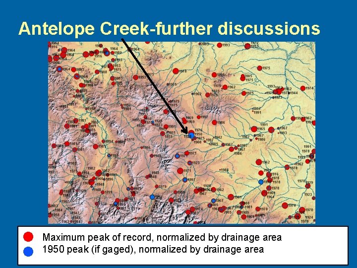 Antelope Creek-further discussions Maximum peak of record, normalized by drainage area 1950 peak (if