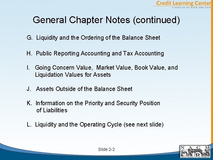 General Chapter Notes (continued) G. Liquidity and the Ordering of the Balance Sheet H.