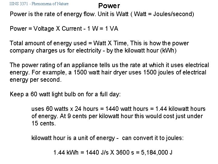 ISNS 3371 - Phenomena of Nature Power is the rate of energy flow. Unit