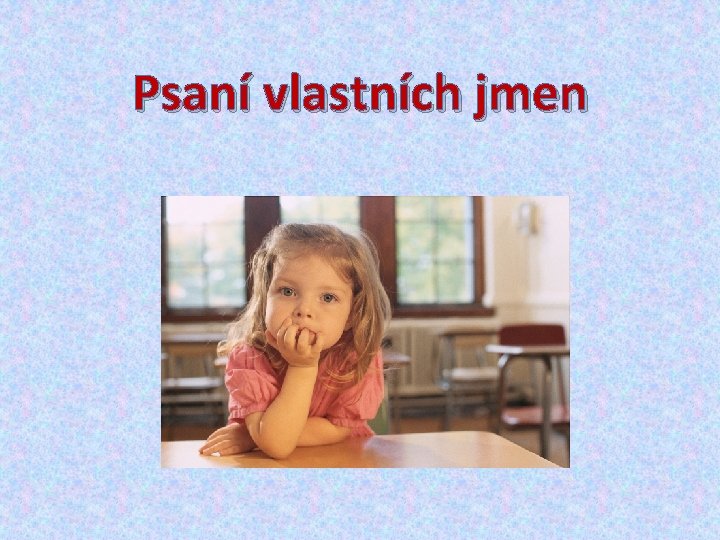 Psaní vlastních jmen 