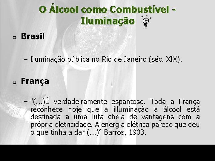 O Álcool como Combustível Iluminação q Brasil – Iluminação pública no Rio de Janeiro