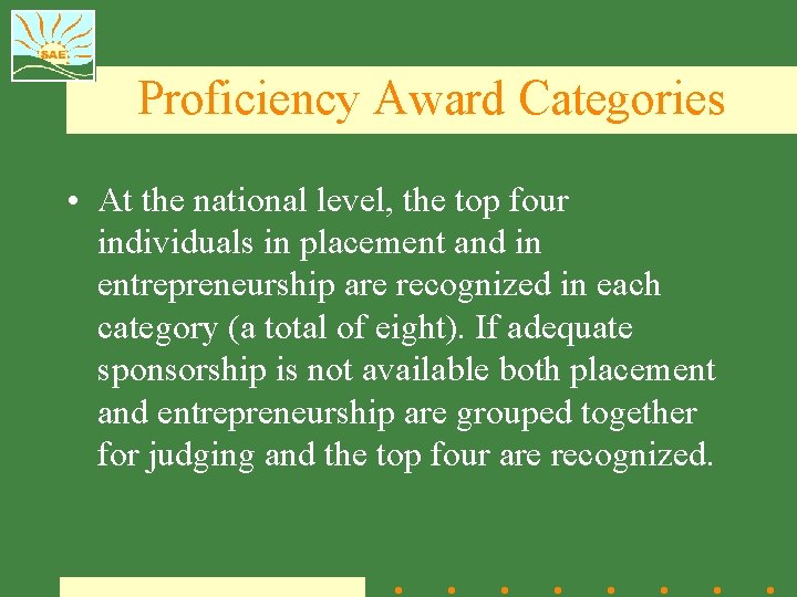 Proficiency Award Categories • At the national level, the top four individuals in placement