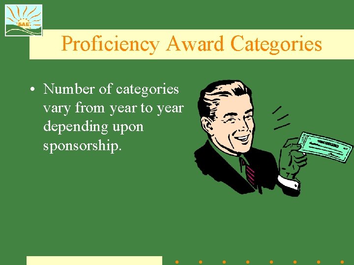 Proficiency Award Categories • Number of categories vary from year to year depending upon