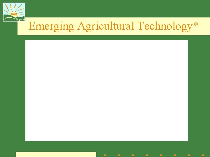 Emerging Agricultural Technology* 