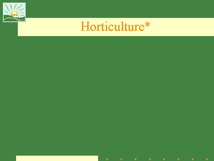 Horticulture* 