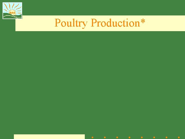 Poultry Production* 