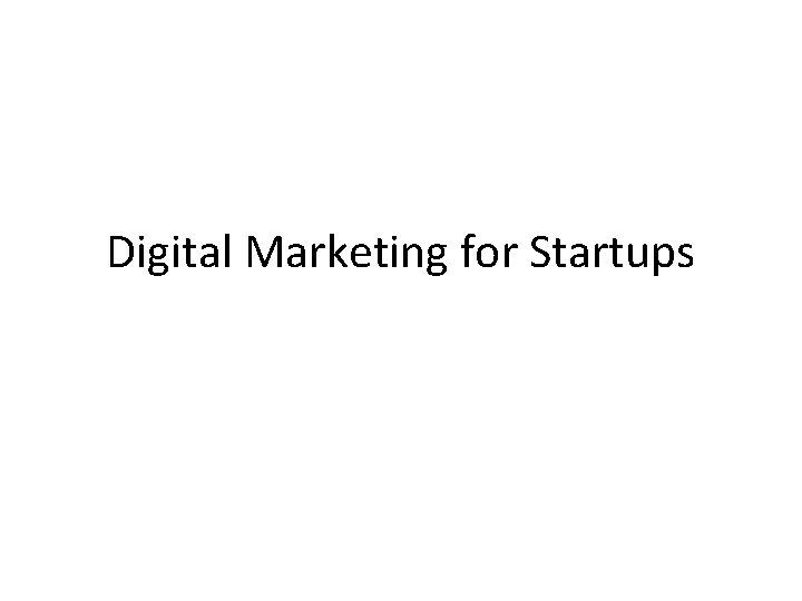 Digital Marketing for Startups 