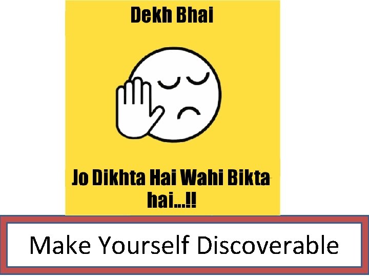 Make Yourself Discoverable 